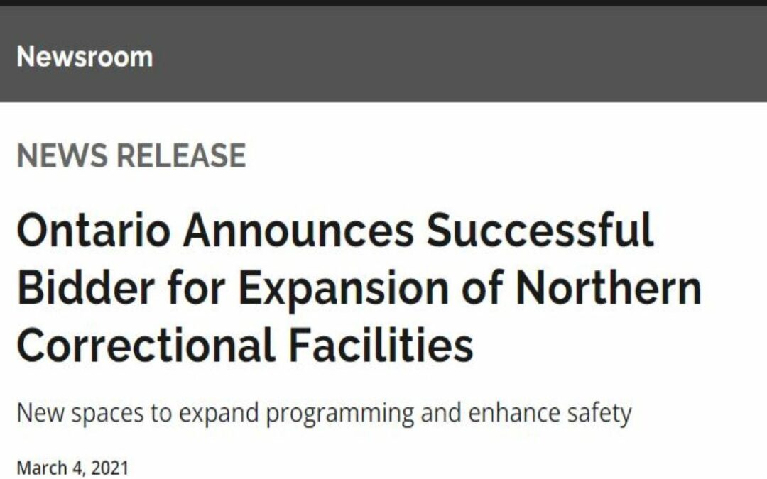 Ontario Announces Successful Bidder for Expansion of Northern Correctional Facilities